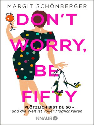 cover image of Don't worry, be fifty